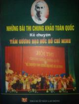 Những bài thi chung khảo toàn quốc kể chuyện tấm gương đạo đức Hồ Chí Minh  