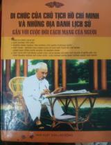 Di chúc của Chủ tịch Hồ Chí Minh và những địa danh lịch sử gắn với cuộc đời cách mạng của Người  