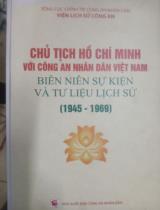 Chủ tịch Hồ Chí Minh với Công an nhân dân Việt Nam - Biên niên sự kiện và tư liệu lịch sử (1945 - 1969)  