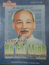Sáng ngời Hồ Chí Minh  Những bài viết tâm đắc của các giáo sư, tiến sĩ, nhà nghiên cứu... trong cả nước 