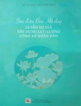 Sáu điều Bác Hồ dạy - Di sản vô giá xây dựng lực lượng Công an nhân dân  