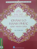 Bác Hồ trong lòng dân Việt Nam và trong trái tim nhân loại - Chăm lo hạnh phúc cho nhân dân  